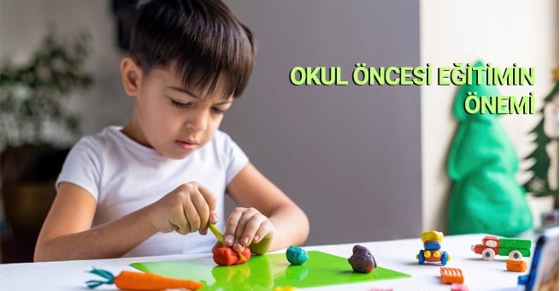 Okul Öncesi Eğitimin Önemi